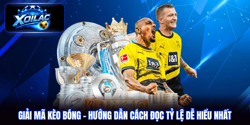 giải mã kèo bóng