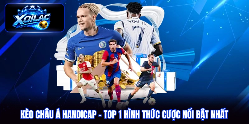 kèo châu á handicap