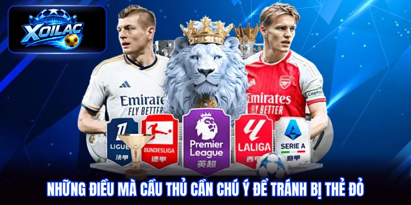 Những điều mà cầu thủ cần chú ý để tránh bị thẻ đỏ