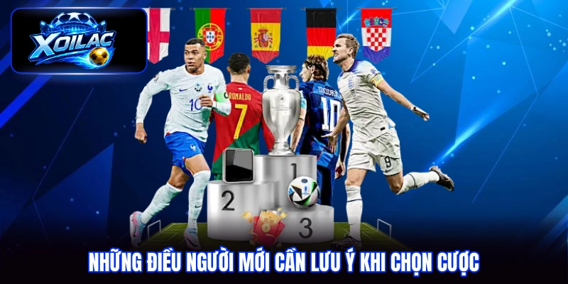 Những điều người mới cần lưu ý khi chọn cược