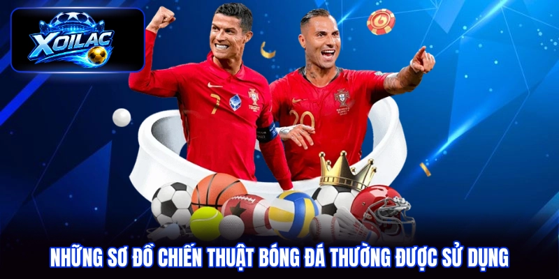 Những sơ đồ chiến thuật bóng đá thường được sử dụng