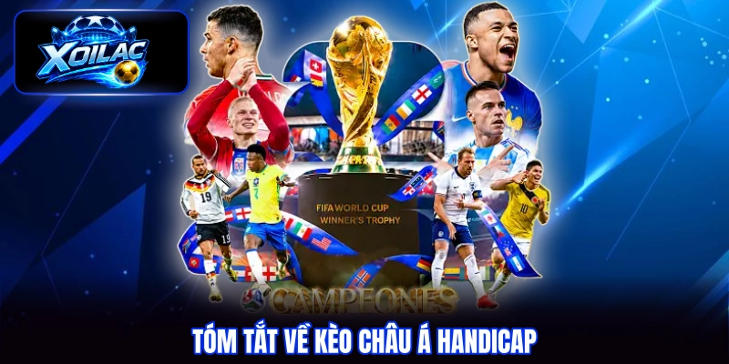 Tóm tắt về kèo châu Á Handicap