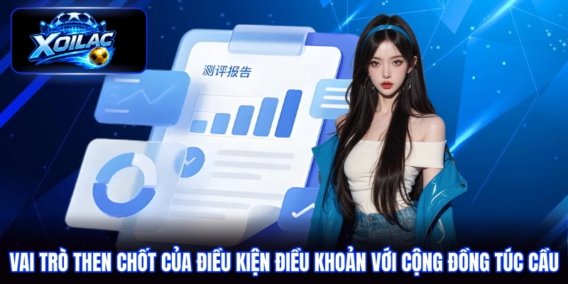 Vai trò then chốt của điều kiện điều khoản với cộng đồng túc cầu